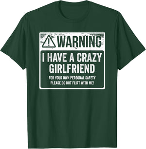 My GF is Crazy Shirt | Warning I Have A Crazy Girlfriend T-Shirt - T-Shirt | Forest