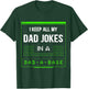 I Keep All My Dad Jokes In A Dad-A-Base Funny Father Saying T-Shirt - T-Shirt | Forest