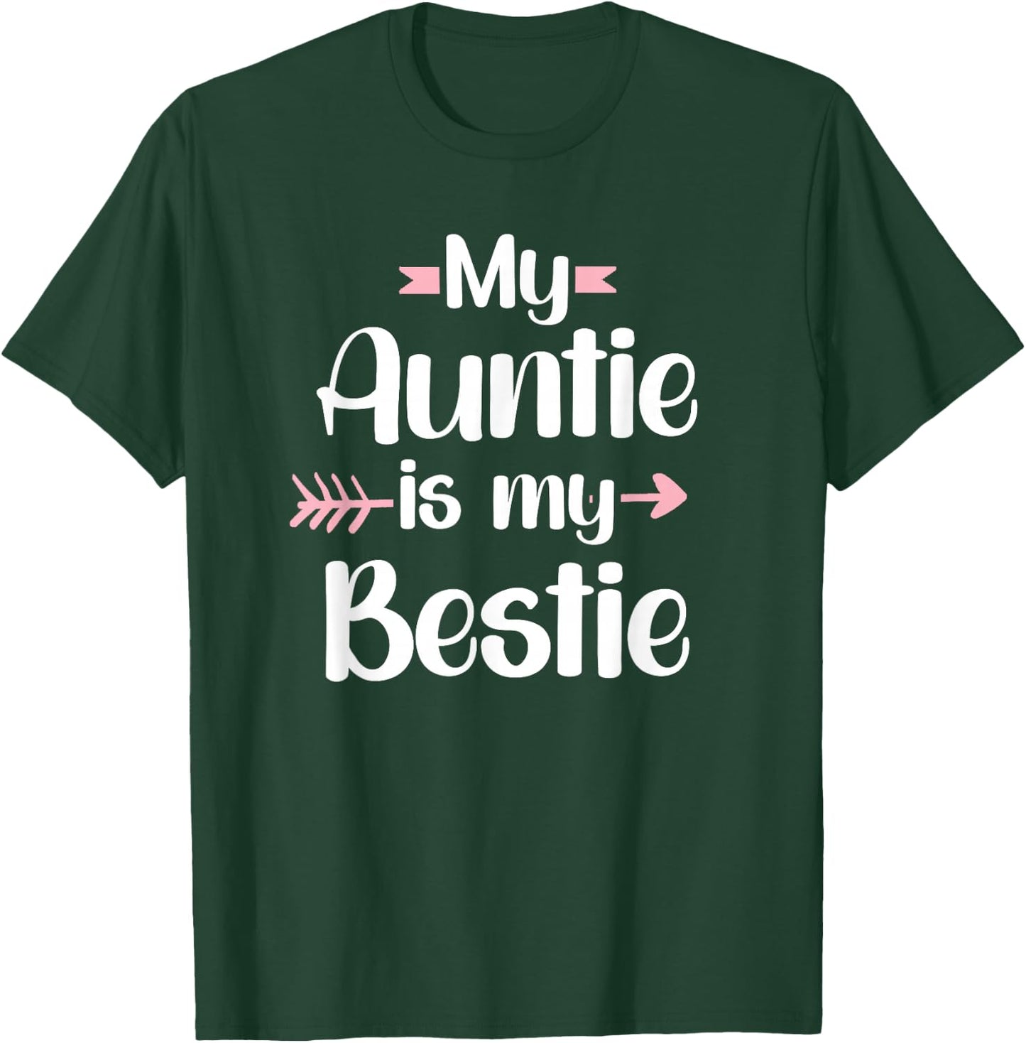 My Auntie Is My Bestie Aunt And Niece T-Shirt - T-Shirt | Forest