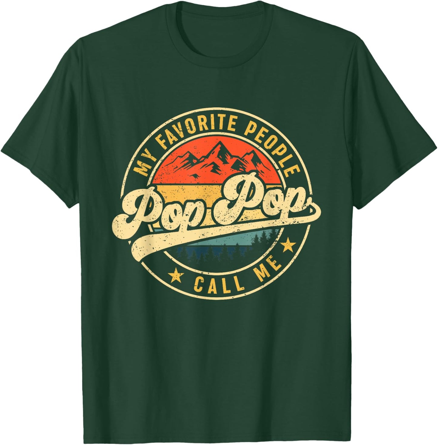 My Favorite People Call Me Pop Pop Shirt Vintage Fathers Day T-Shirt - T-Shirt | Forest