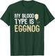 Alcohol My Blood Type Is Eggnog Funny Holiday Gifts T-Shirt - T-Shirt | Forest