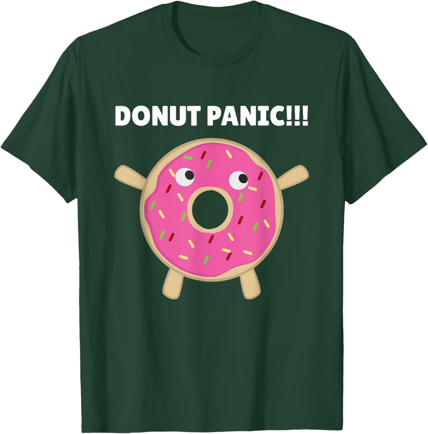 Donut Panic - Funny Pun With Donuts T-Shirt - T-Shirt | Forest