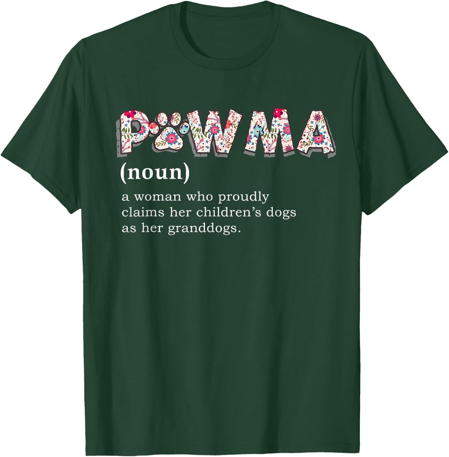 Pawma Definition mama Grandma aunt dog lovers shirt Women Girls Kids T-Shirt - T-Shirt | Forest