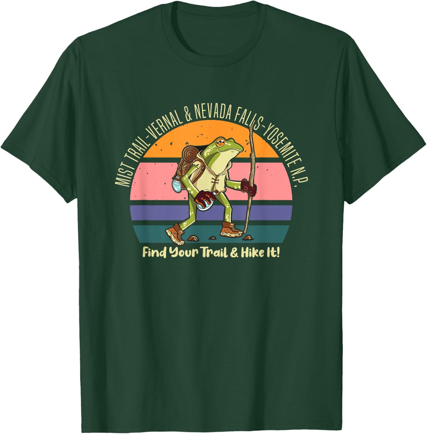 Mist Yosemite Vernal Hiking Frog Find Your Trail Hike It T-Shirt - T-Shirt | Forest
