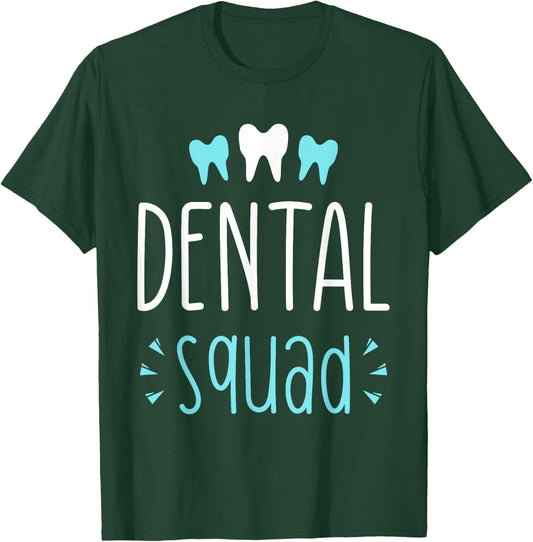 Dentist Squad Women's Teeth Tooth Job Dental Assistant T-Shirt - T-Shirt | Forest