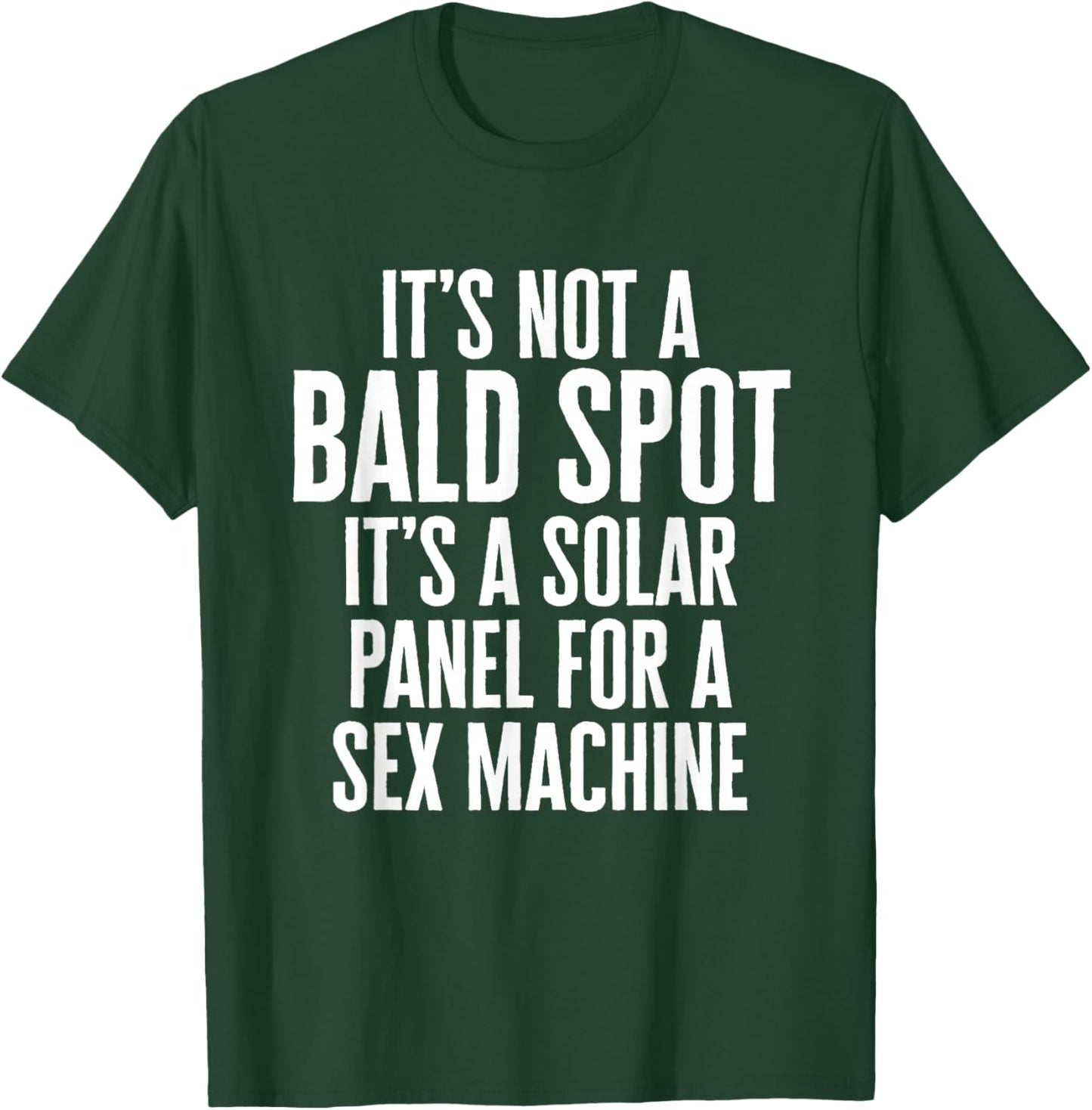 It's Not A Bald Spot It's A Solar Panel Sarcastic Dad Father T-Shirt - T-Shirt | Forest