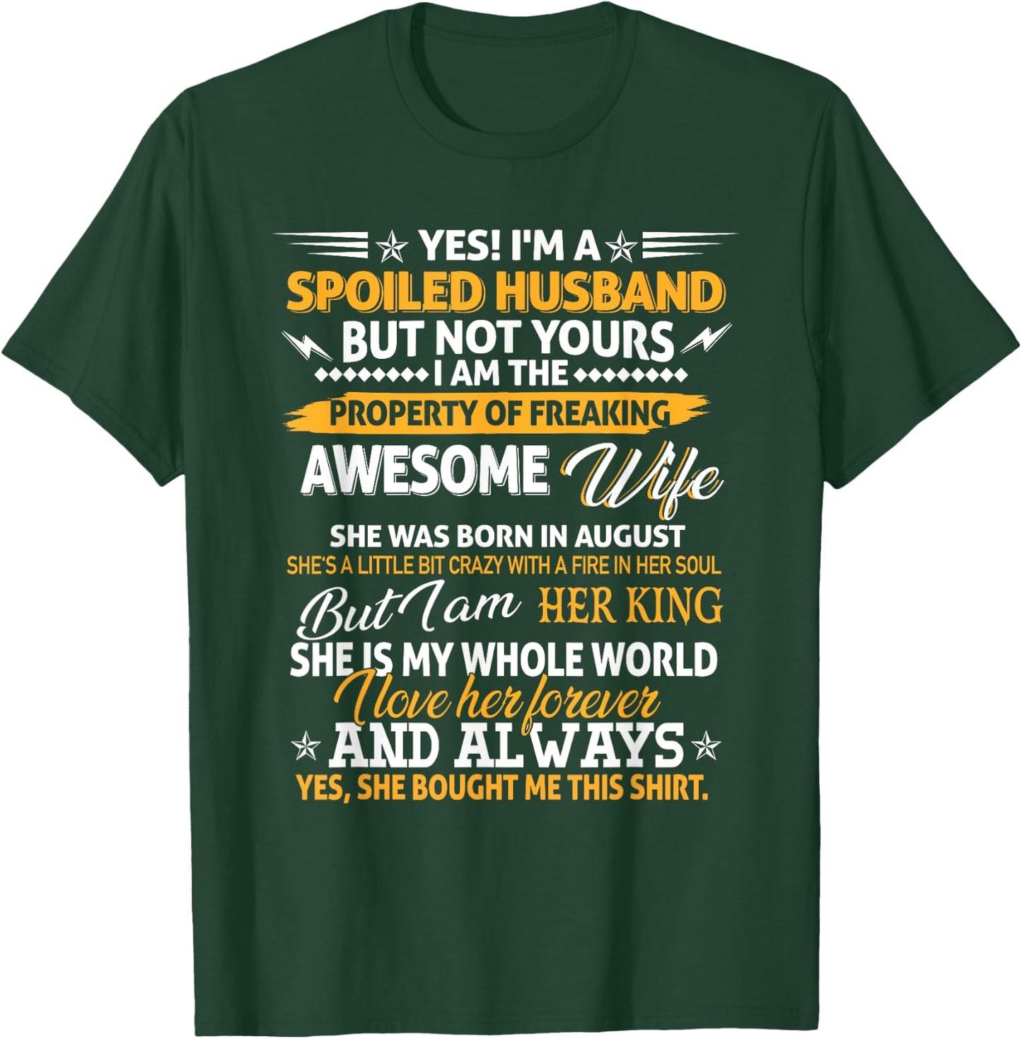 Yes I'm A Spoiled Husband Of An August Wife Funny Couples T-Shirt - T-Shirt | Forest