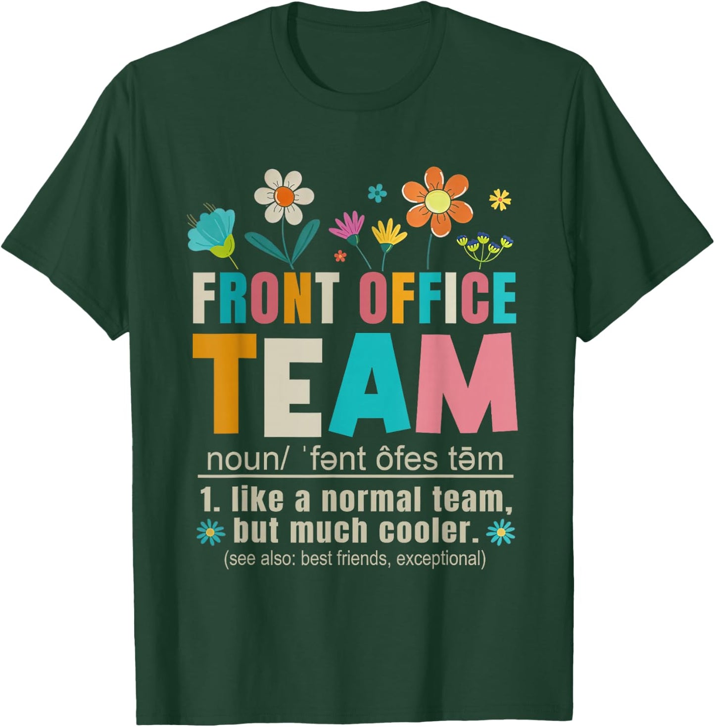 Front Office Team Definition Secretary Office Staff Women T-Shirt - T-Shirt | Forest
