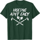 Hoeing Aint Easy Funny Garden Gardening Gardener Men Women T-Shirt - T-Shirt | Forest