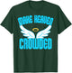 Make Heaven Crowded Shirt Christian Faith In Jesus Our Lord T-Shirt - T-Shirt | Forest