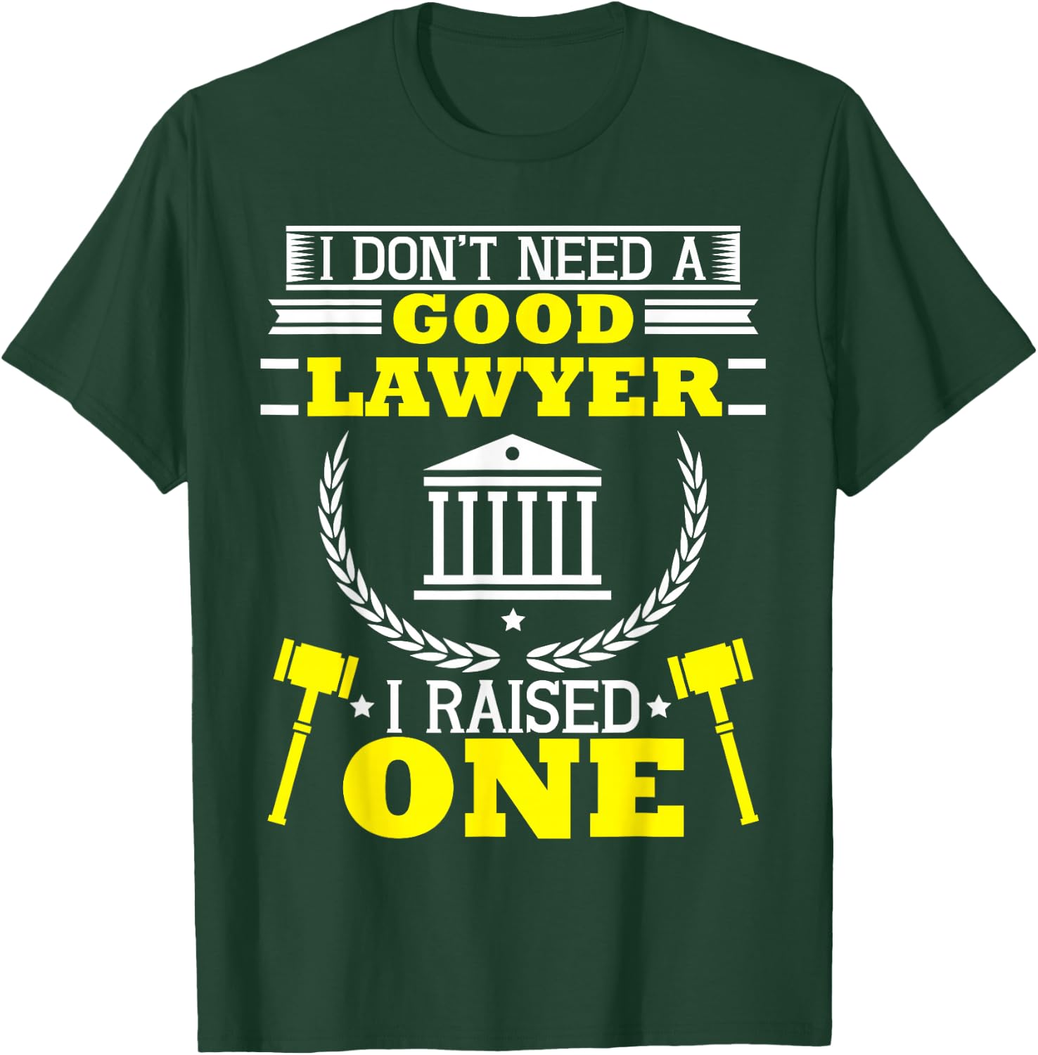 Mom Dad of A Lawyer Attorney Law School Student Parent Gift T-Shirt - T-Shirt | Forest
