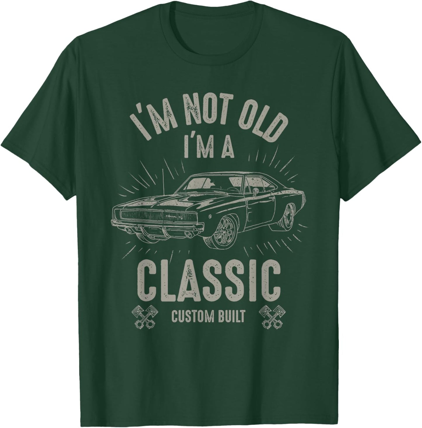I'm Not Old I'm Classic Funny Car Quote Retro Vintage Car T-Shirt - T-Shirt | Forest