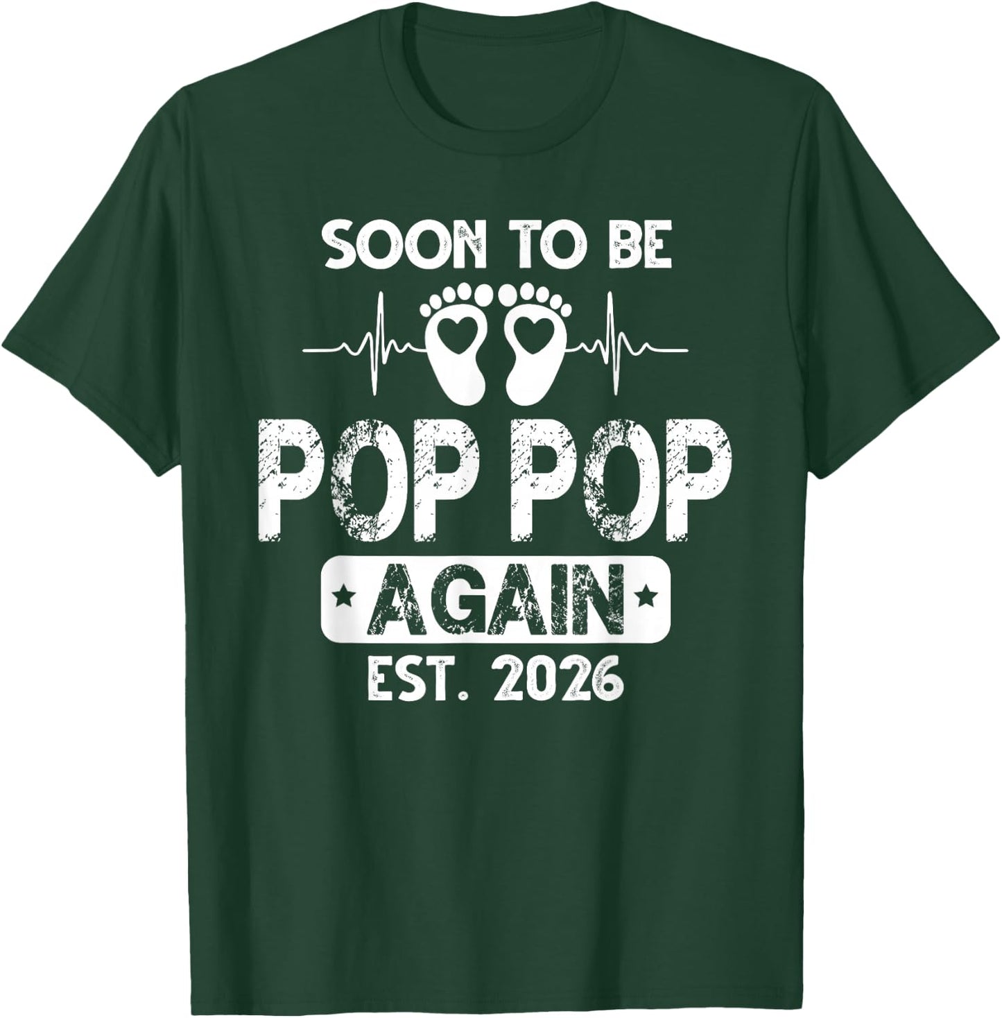 Soon to be Pop pop Again 2026 Baby Shower Pregnancy Family T-Shirt - T-Shirt | Forest