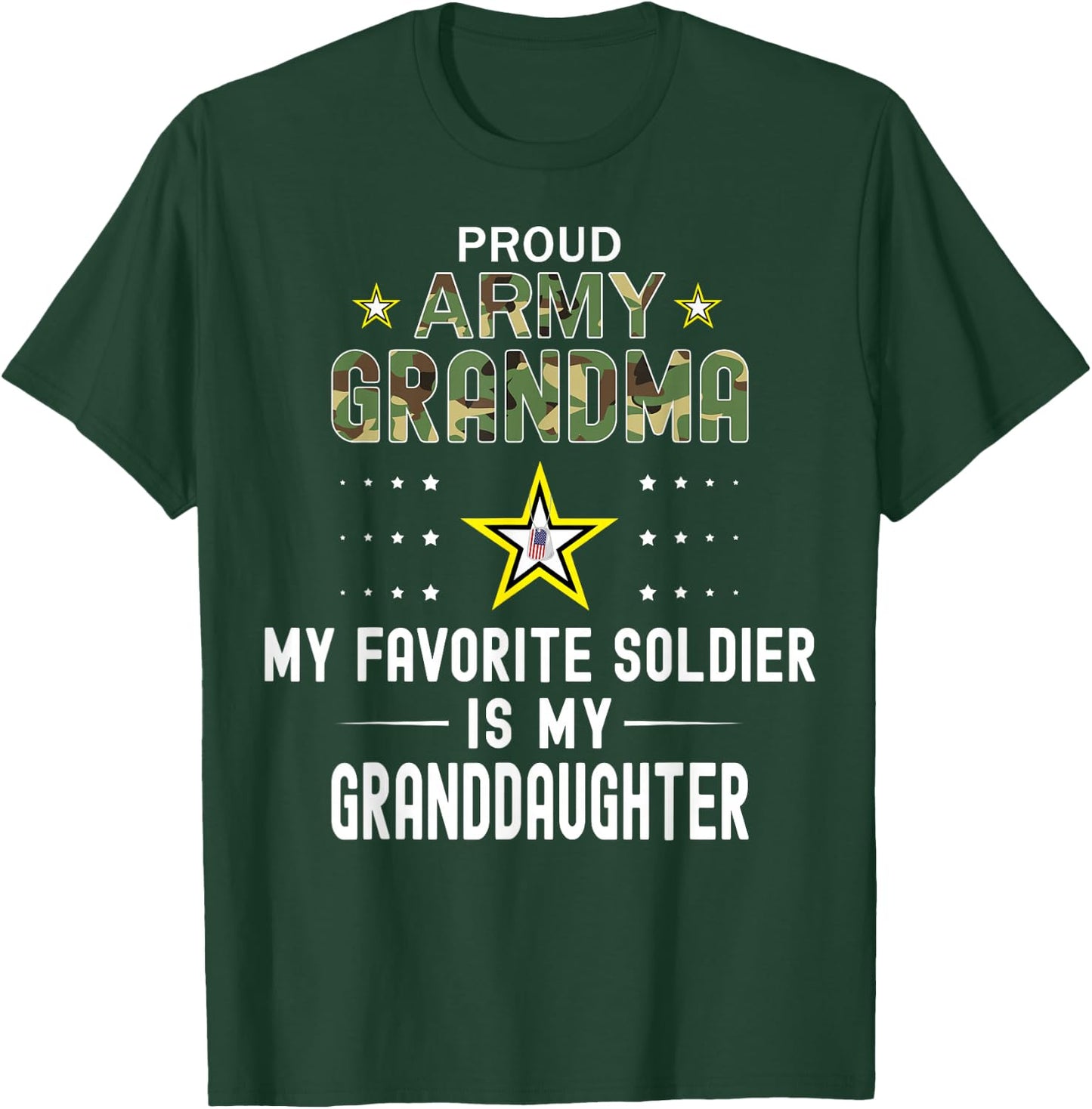 My Favorite Soldier Is My Granddaughter-Proud Army Grandma T-Shirt - T-Shirt | Forest