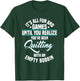 Quilter Quilt Art Stitiching Quilting Fabric Stitch Sewing T-Shirt - T-Shirt | Forest
