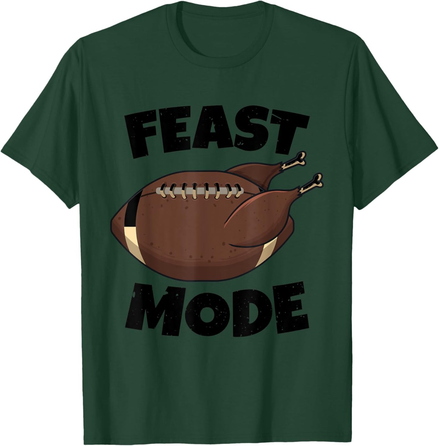 Funny Thanksgiving Feast Mode Football Turkey Game Lover T-Shirt - T-Shirt | Forest
