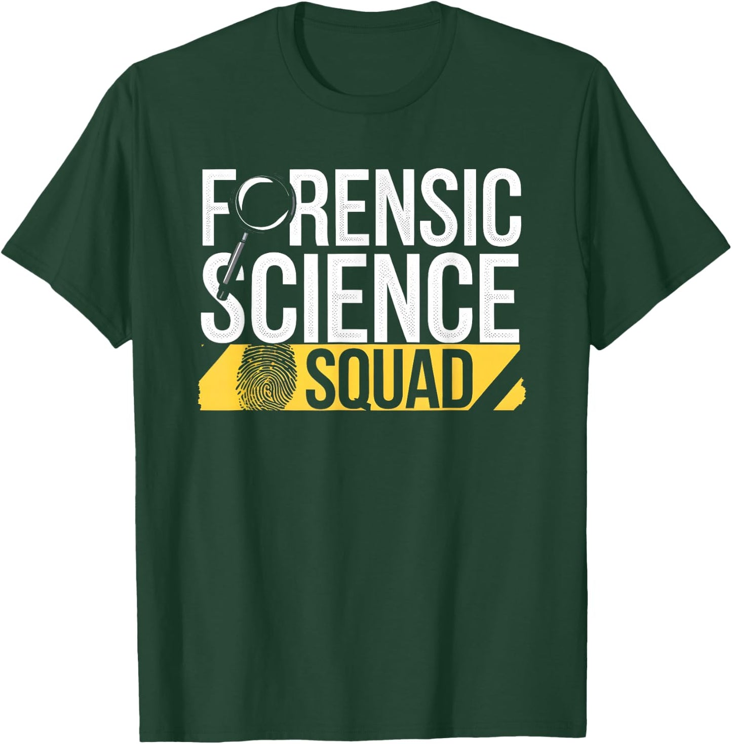 Forensic Science Squad Team Forensic Science Quote T-Shirt - T-Shirt | Forest