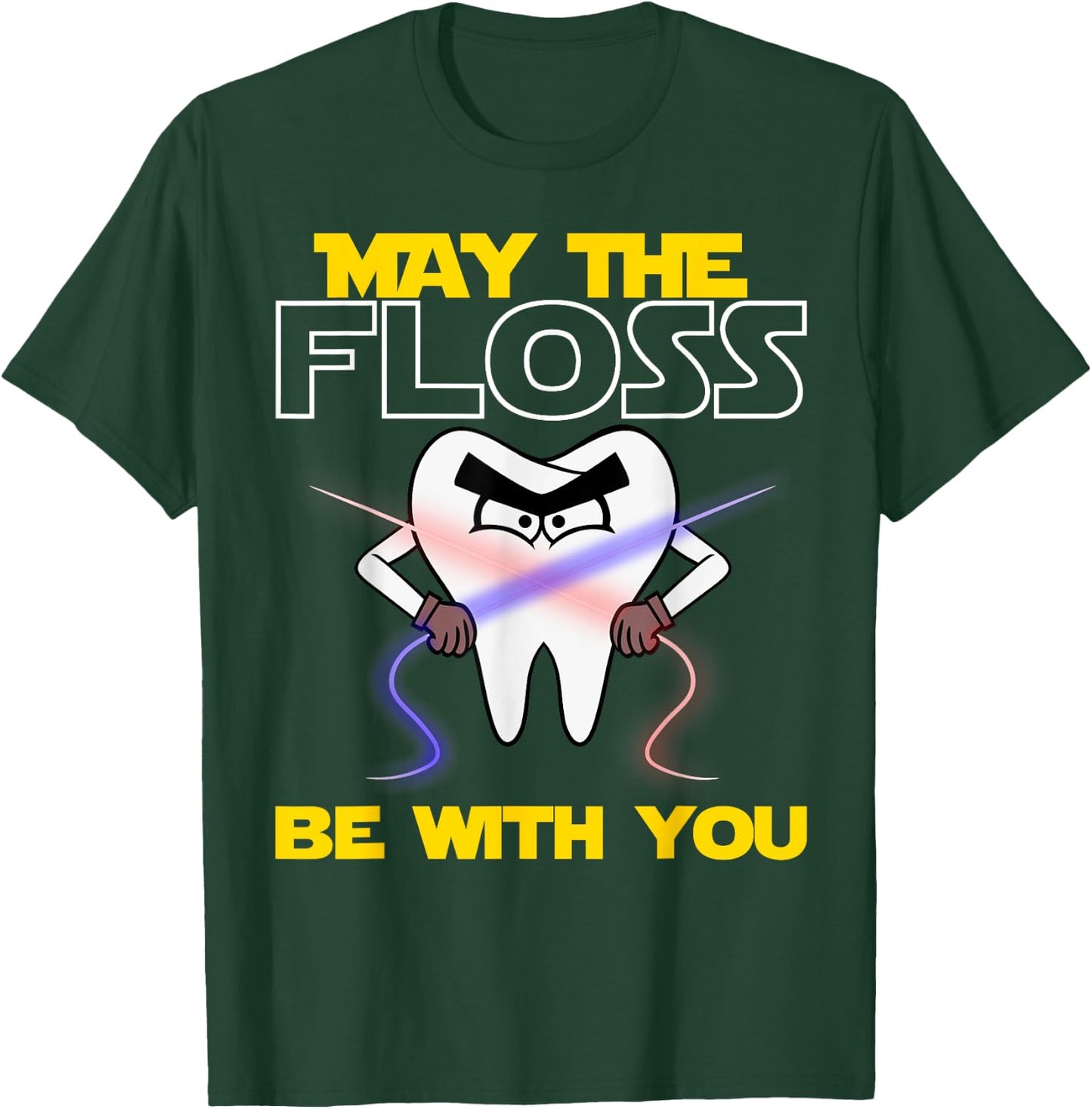 May The Floss Be With You | Funny Dentist Men Women Gift T-Shirt - T-Shirt | Forest
