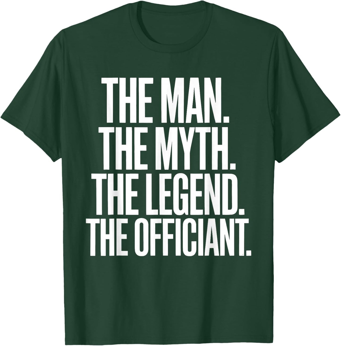 Wedding Officiant Marriage The Man Myth Legend Officiant T-Shirt - T-Shirt | Forest