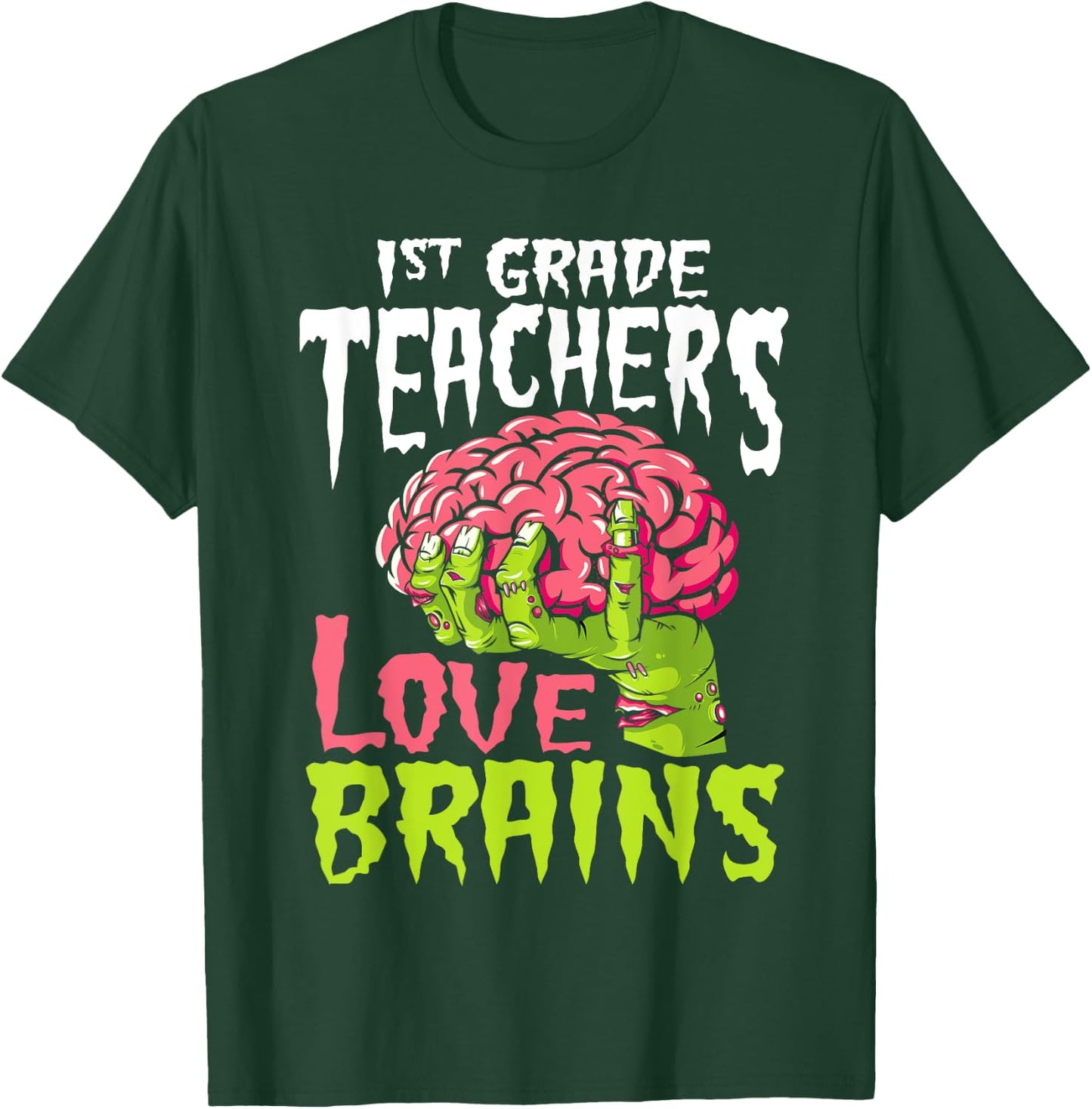 1st Grade Teachers Love Brains Zombie Teacher Halloween T-Shirt - T-Shirt | Forest