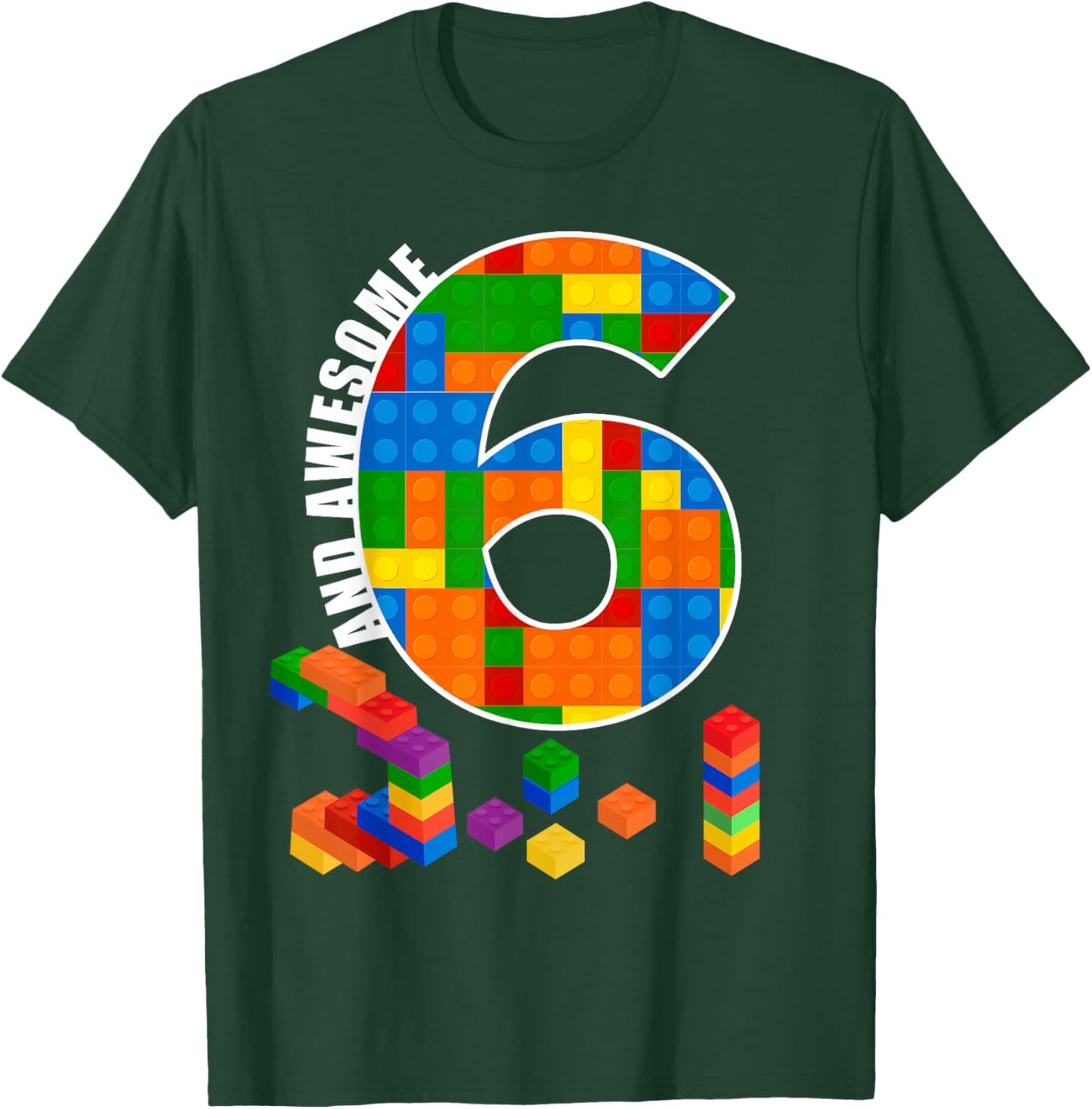 Building Blocks Bricks 6 Years Old Awesome Birthday Boy T-Shirt - T-Shirt | Forest
