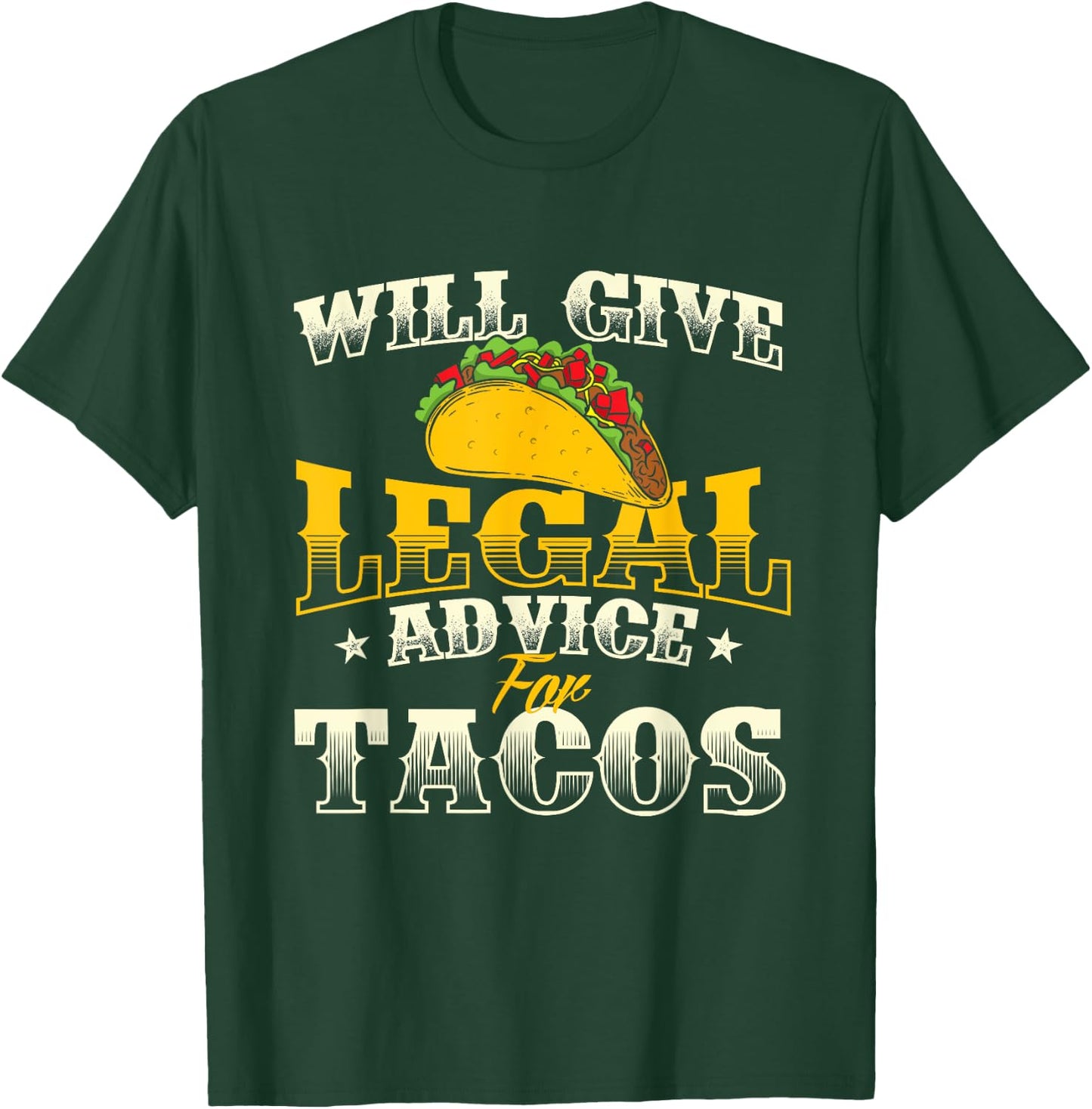 Will Give Legal Advice for Tacos - Law School Student Lawyer T-Shirt - T-Shirt | Forest