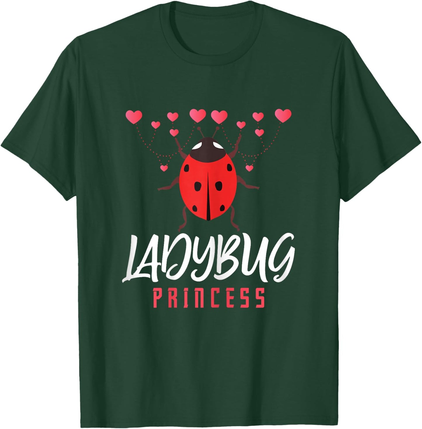 Ladybug Ladybug Princess Insect Lover Entomologist Cute Bug T-Shirt - T-Shirt | Forest