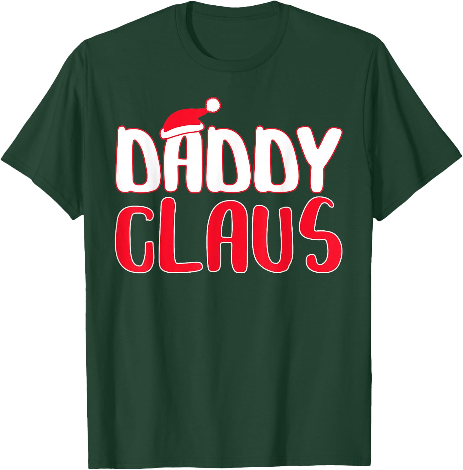 Daddy Claus Shirt Men Matching Santa Daddy Christmas Pajamas T-Shirt - T-Shirt | Forest