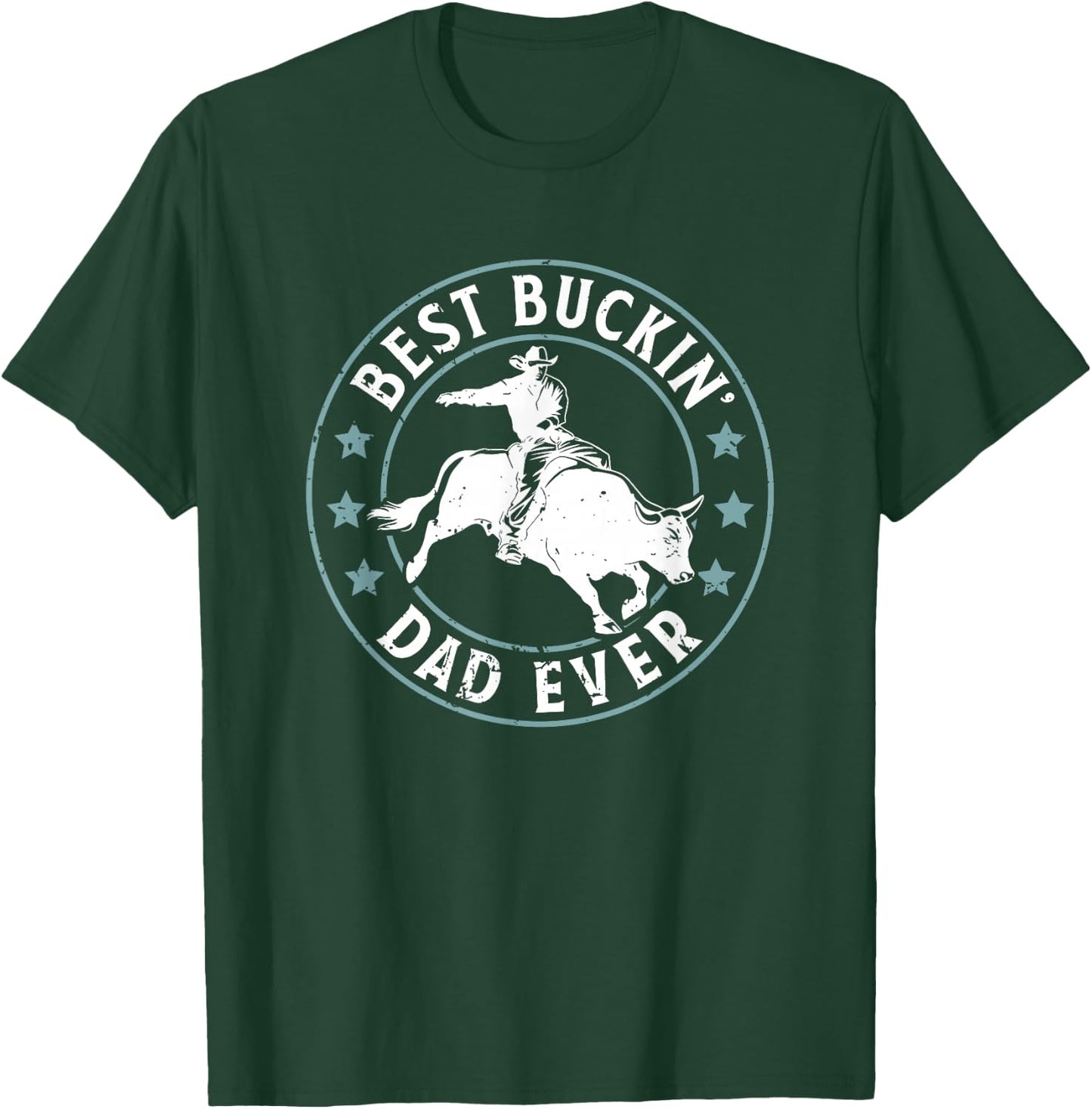 Buckin Dad Bull Racing Cowboys Rodeo Bull Rider Bull Riding T-Shirt - T-Shirt | Forest