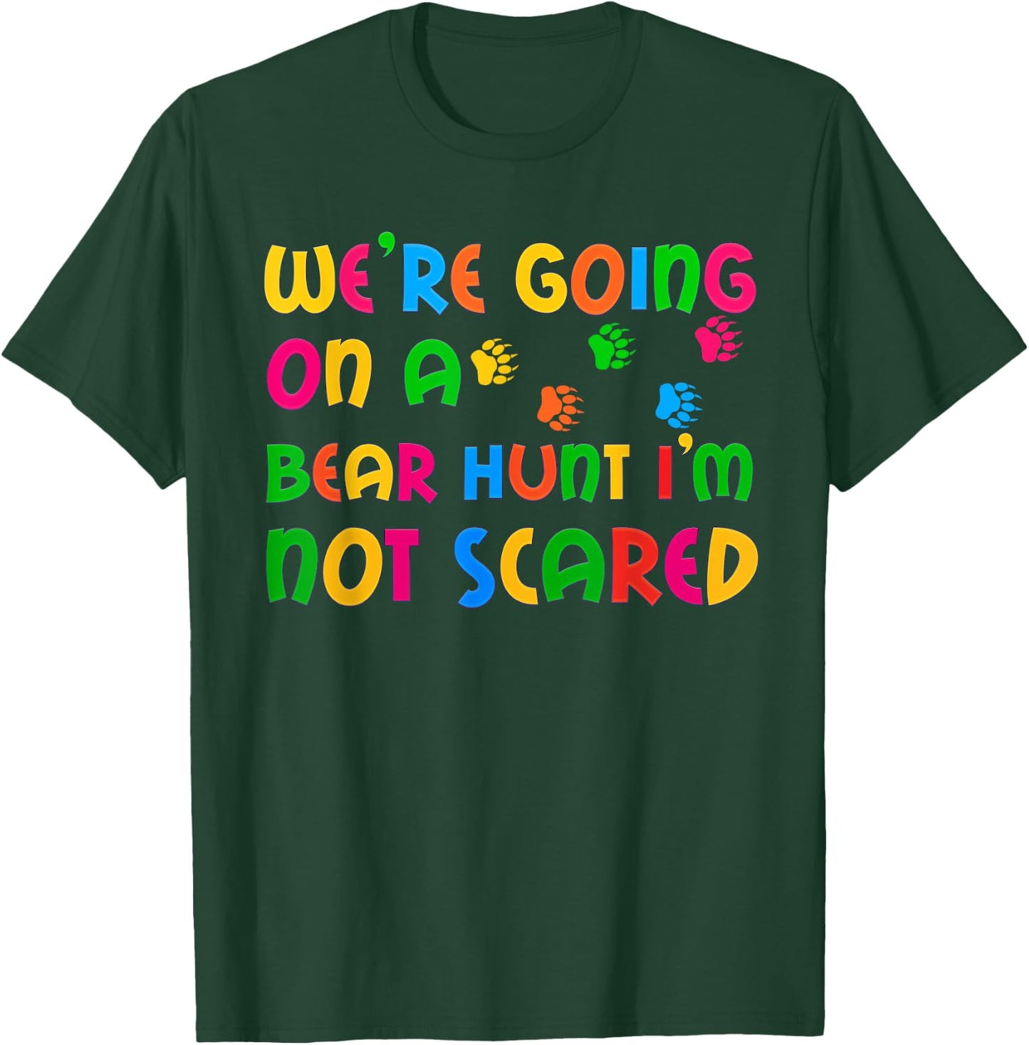 Go bear hunting I'm not afraid of kids T-Shirt - T-Shirt | Forest