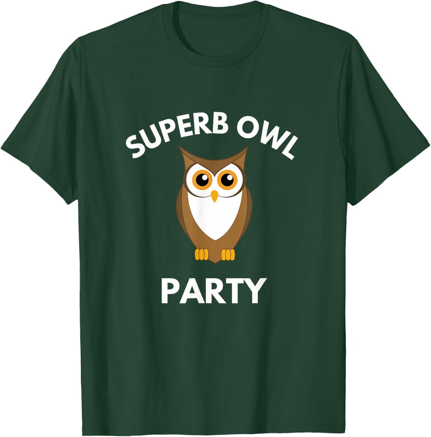 Superb Owl Party Funny Owl Lovers Pun Lovers T-Shirt - T-Shirt | Forest