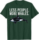 Less People More Whales Orca Killer Whale Funny Introvert T-Shirt - T-Shirt | Forest
