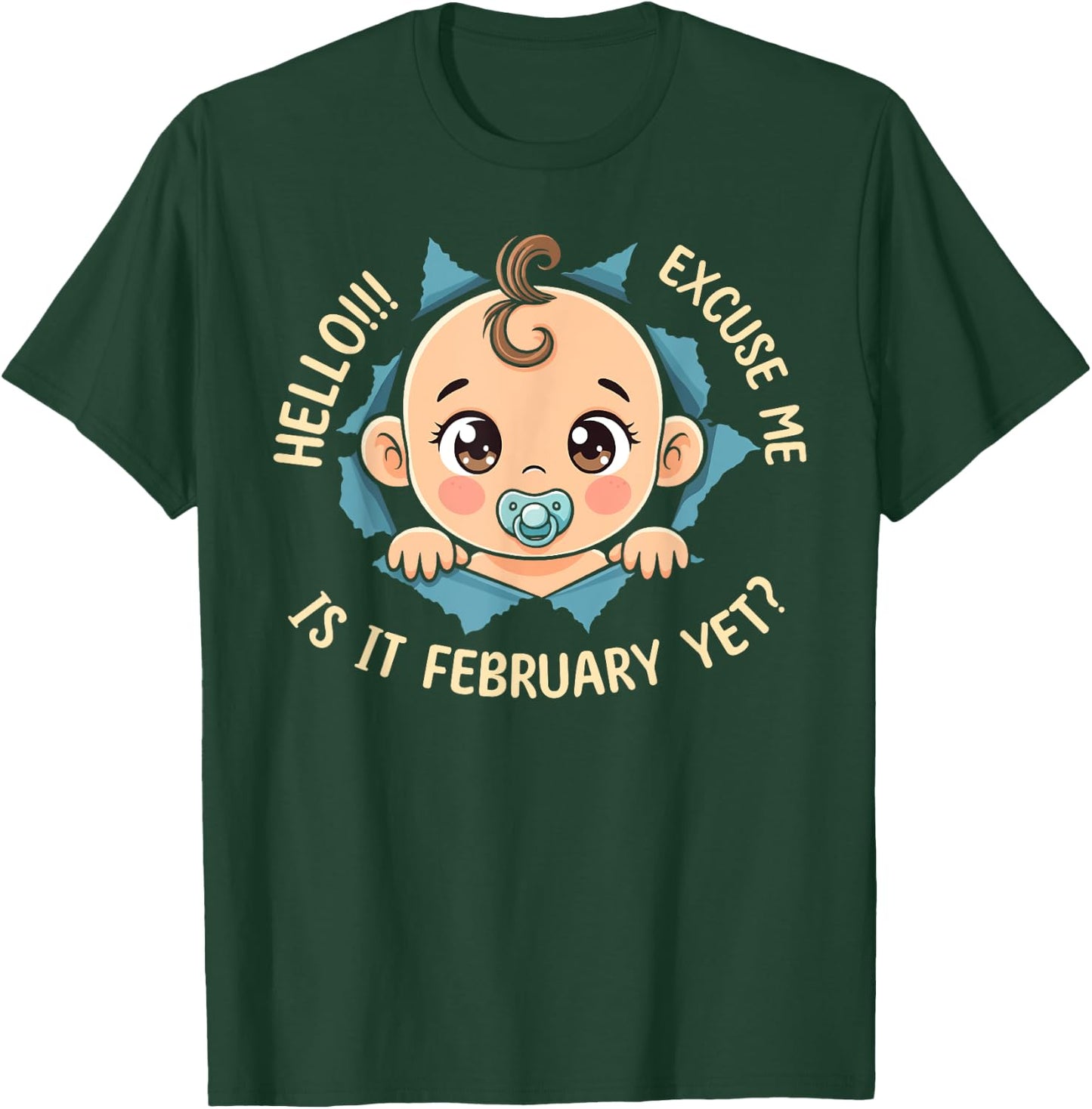 Excuse Me Is It February Yet Pregnancy Baby Announcement T-Shirt - T-Shirt | Forest
