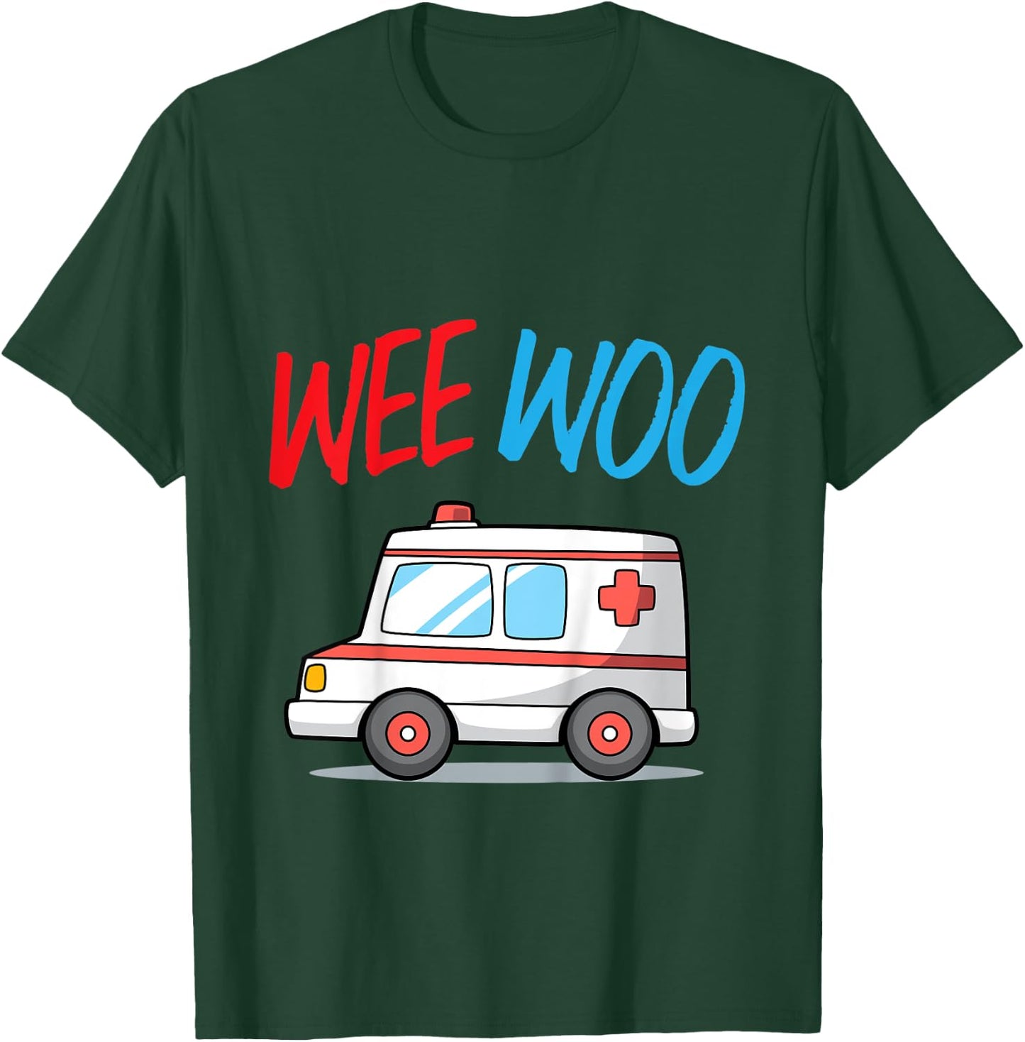 Kids Wee Woo Ambulance Funny Medical Kids Health Care Apparel T-Shirt - T-Shirt | Forest