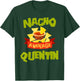 NACHO AVERAGE QUENTIN Funny Birthday Personalized Name Gift T-Shirt - T-Shirt | Forest