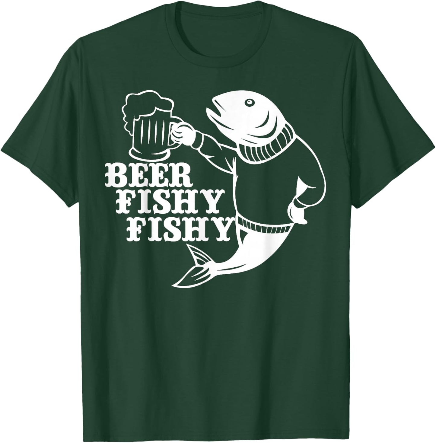 Beer Fishy Fishy Shirt Fishing Lovers Fisherman Gift T-Shirt - T-Shirt | Forest