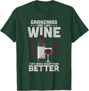 Grandmas Are Like Wine They Make Everything Better T-Shirt - T-Shirt | Forest