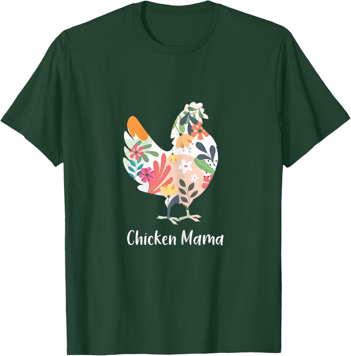 Chicken Mama Flowers Farmer Mother's Day T-Shirt - T-Shirt | Forest
