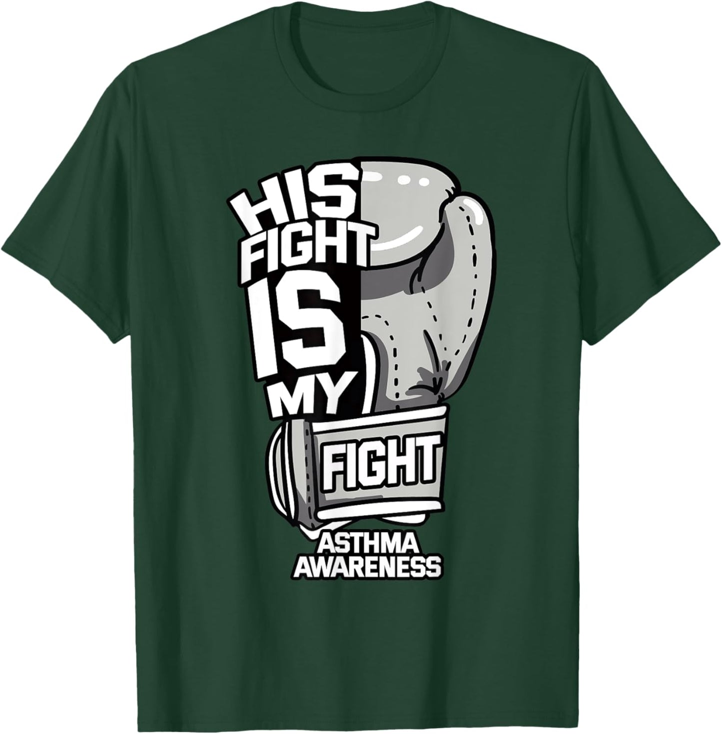 His Fight Is My Fight Asthma Awareness Respiratory Rhinitis T-Shirt - T-Shirt | Forest