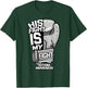 His Fight Is My Fight Asthma Awareness Respiratory Rhinitis T-Shirt - T-Shirt | Forest