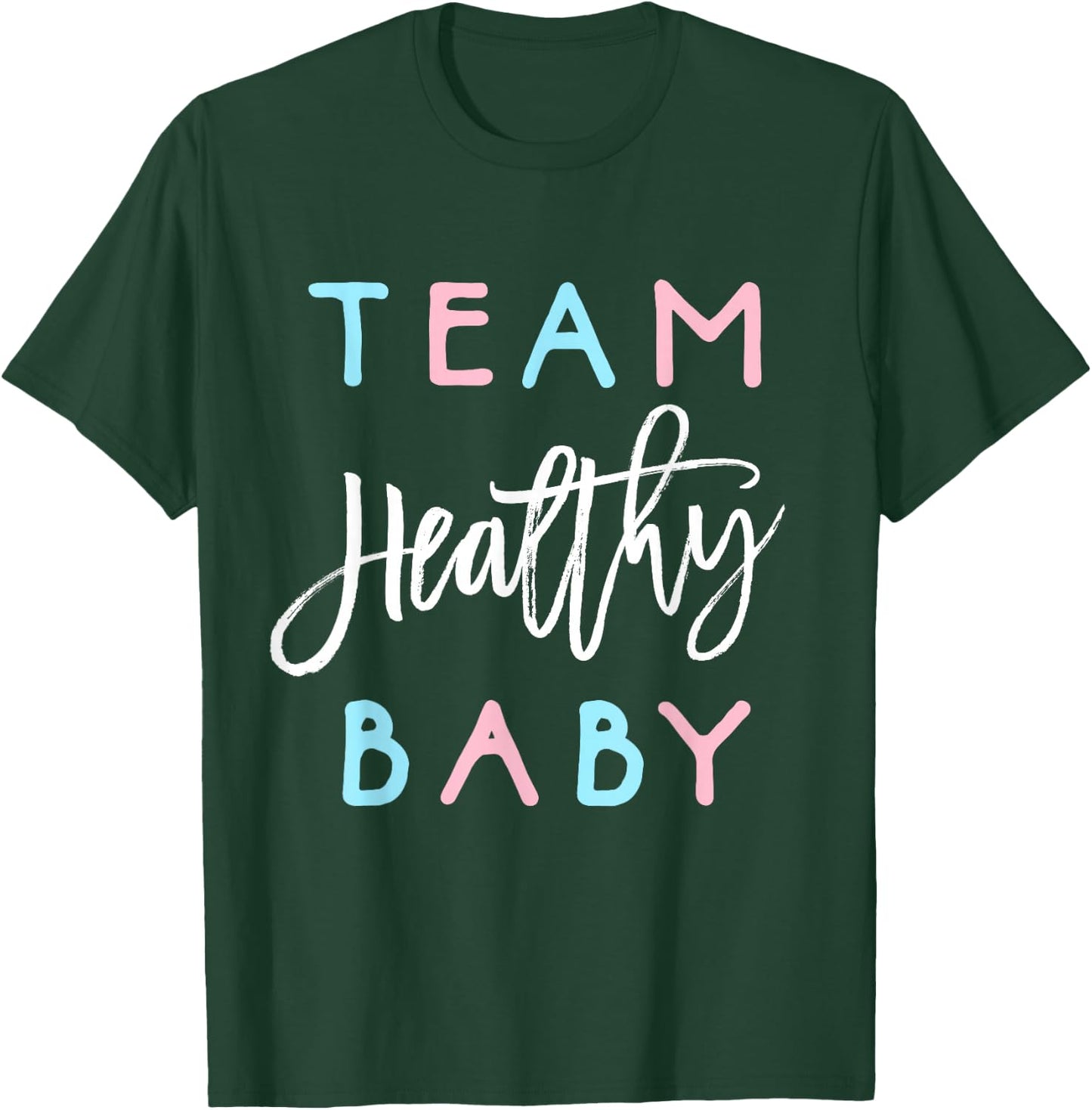 Team Healthy Baby Shirt Gender Reveal Shower Boy or Girl T-Shirt - T-Shirt | Forest