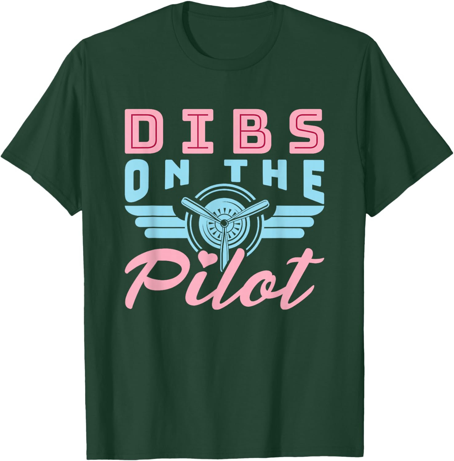 Dibs on the Pilot - Airman Wife - Airplane Pilot Wife T-Shirt - T-Shirt | Forest