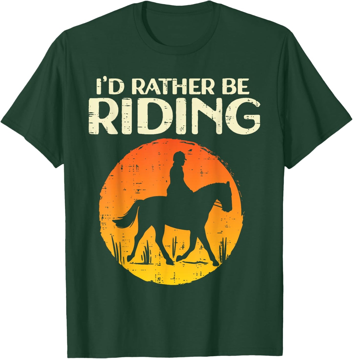 Id Rather Be Riding Susnet Horseback Equestrian Men Women T-Shirt - T-Shirt | Forest