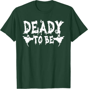 Deady to be Daddy Scary Ghosts Halloween T-Shirt - T-Shirt | Forest