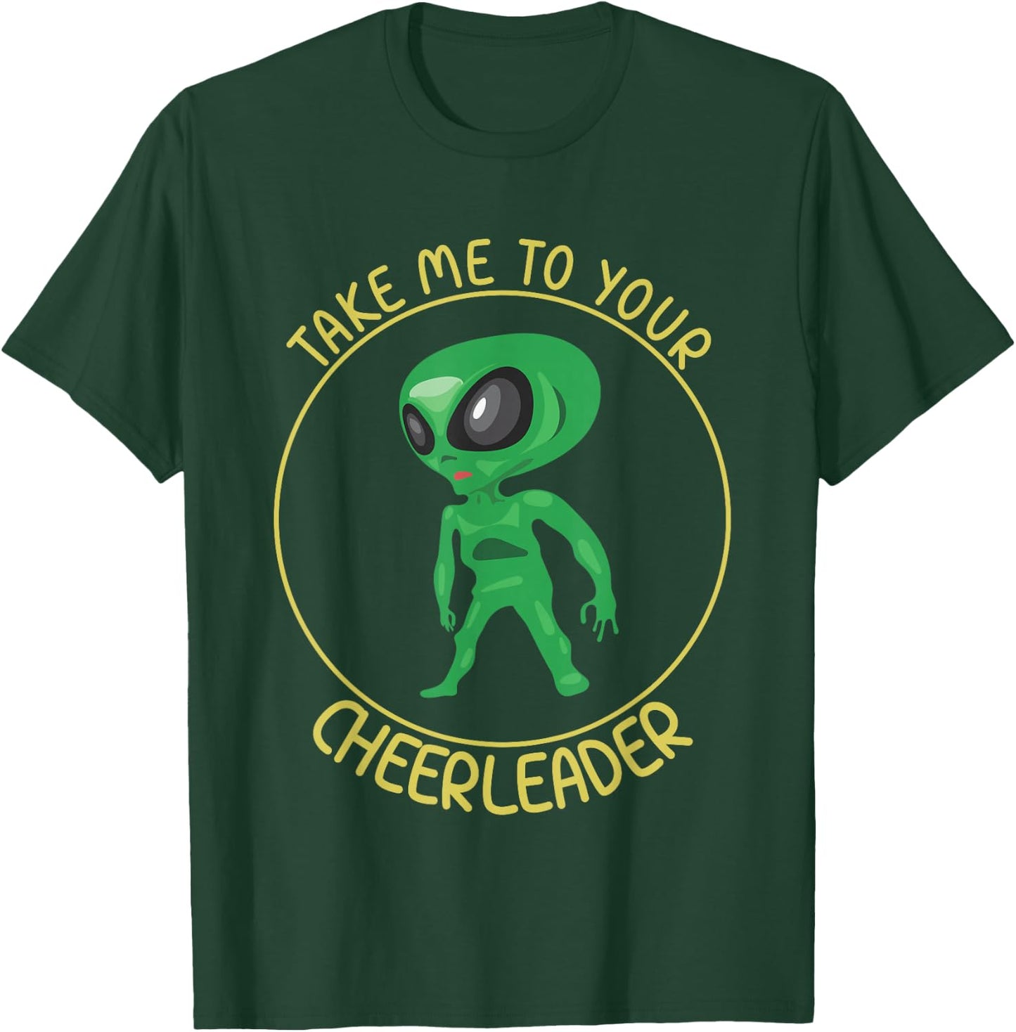 Take Me To Your Cheerleader Men Women Kids Funny Alien Lover T-Shirt - T-Shirt | Forest