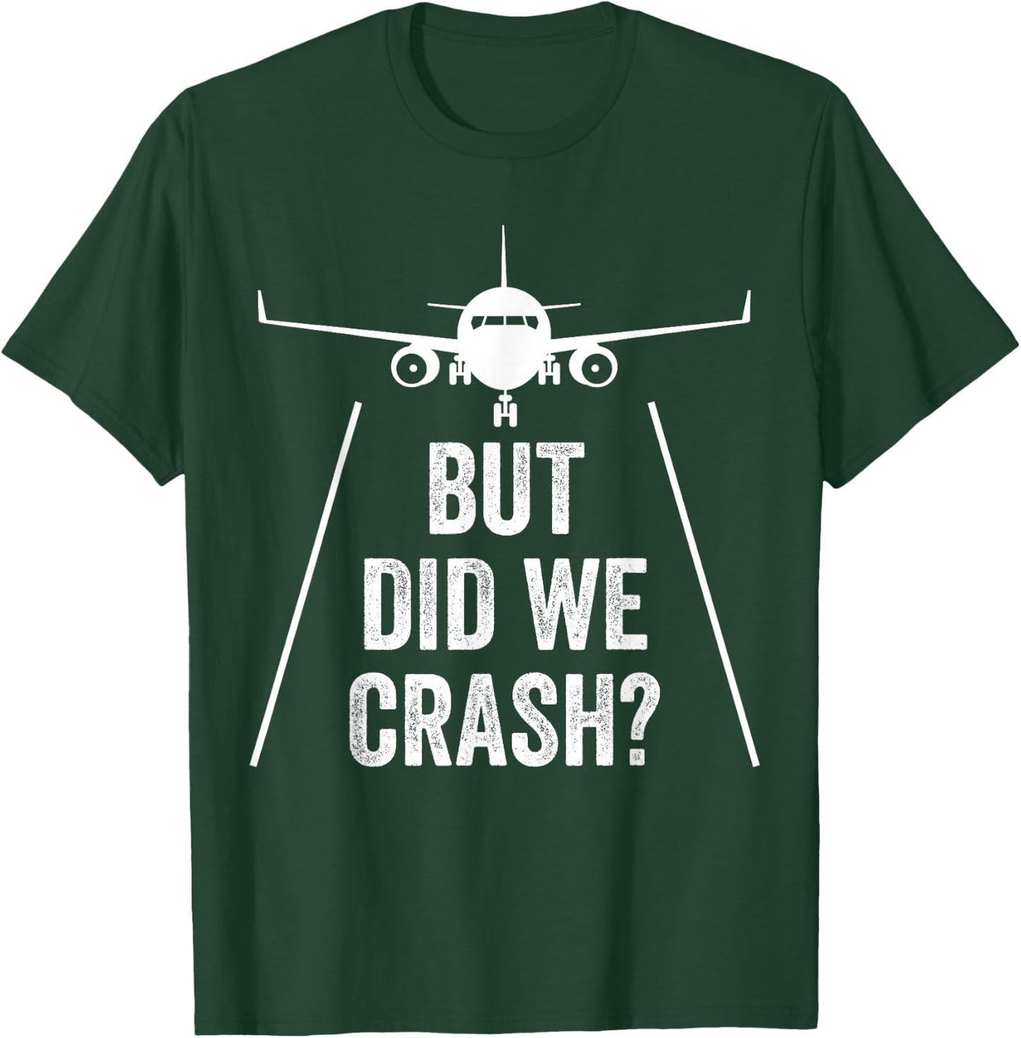Aber haben wir absturz? Plane T-Shirt - T-Shirt | Forest