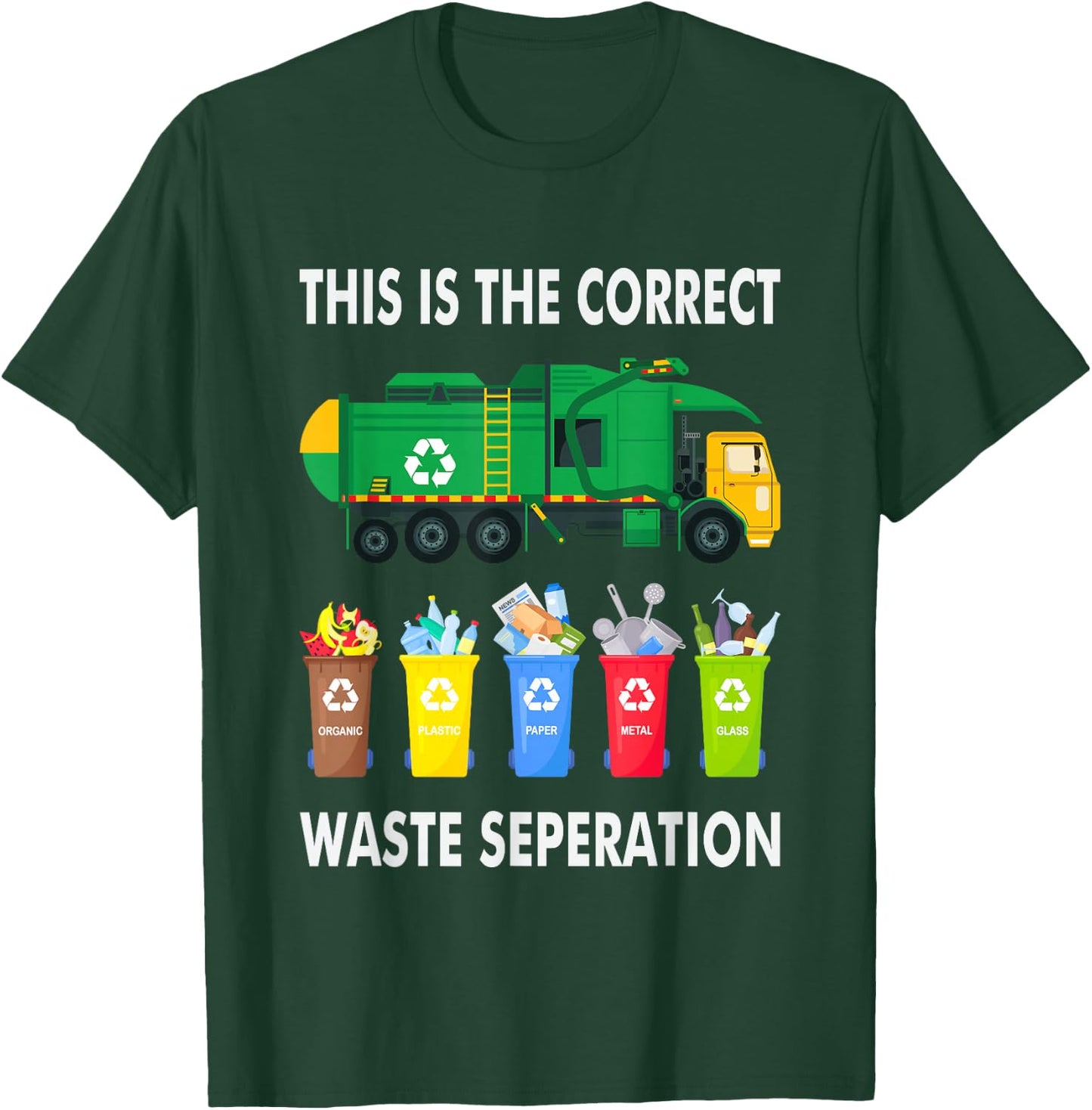 Recycling Trash Waste Separation Garbage Truck T-Shirt - T-Shirt | Forest