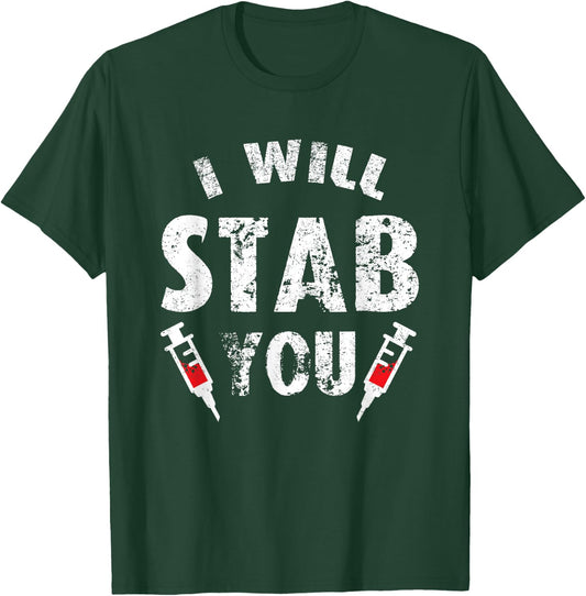 Funny Halloween Nurse Gift I Will Stab You Ghost T-Shirt - T-Shirt | Forest