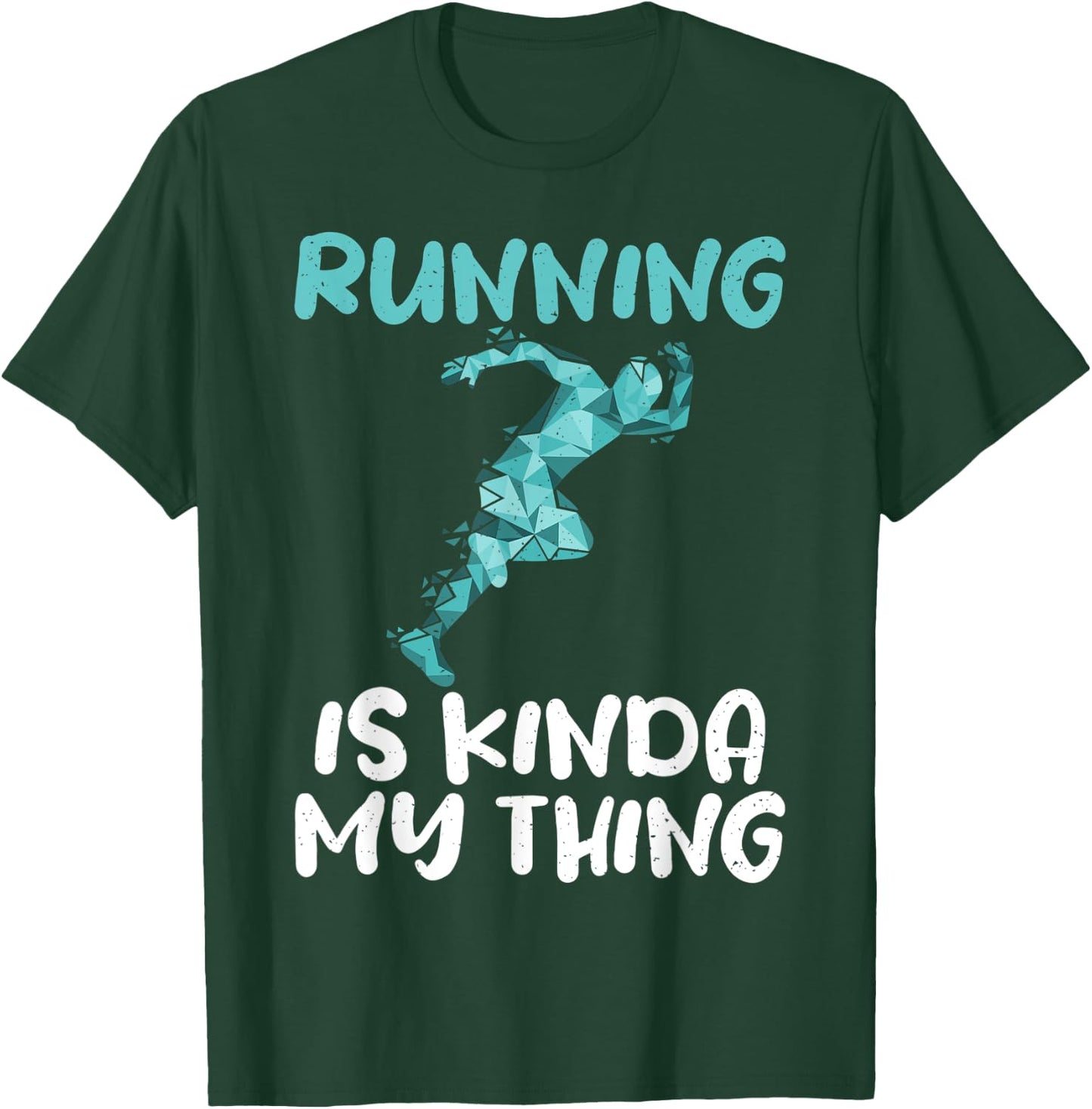 Running is kinda my Thing Marathon Runner T-Shirt - T-Shirt | Forest