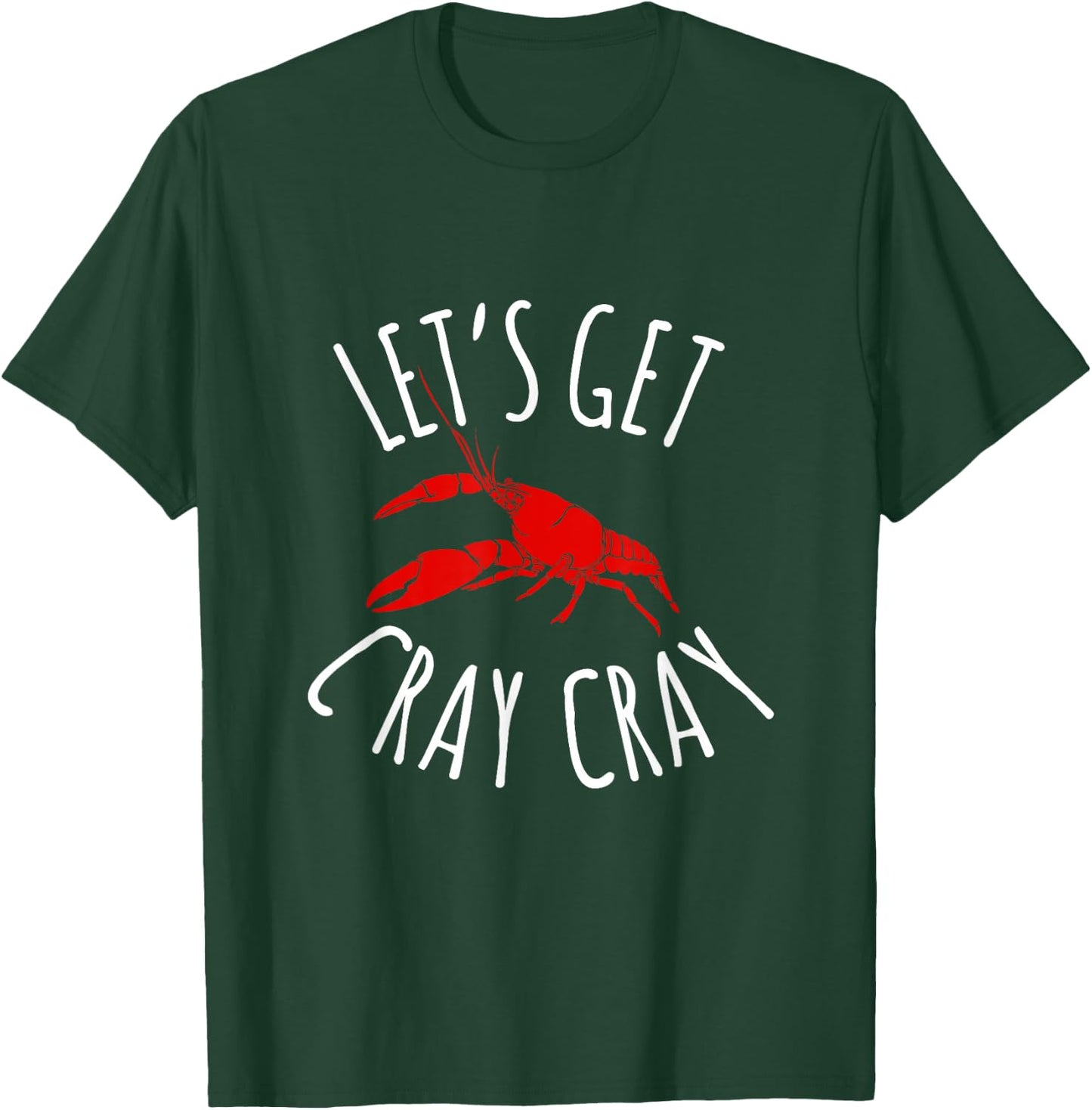 Funny New Orleans Bachelorette | Let's Get Cray Cray T-Shirt - T-Shirt | Forest